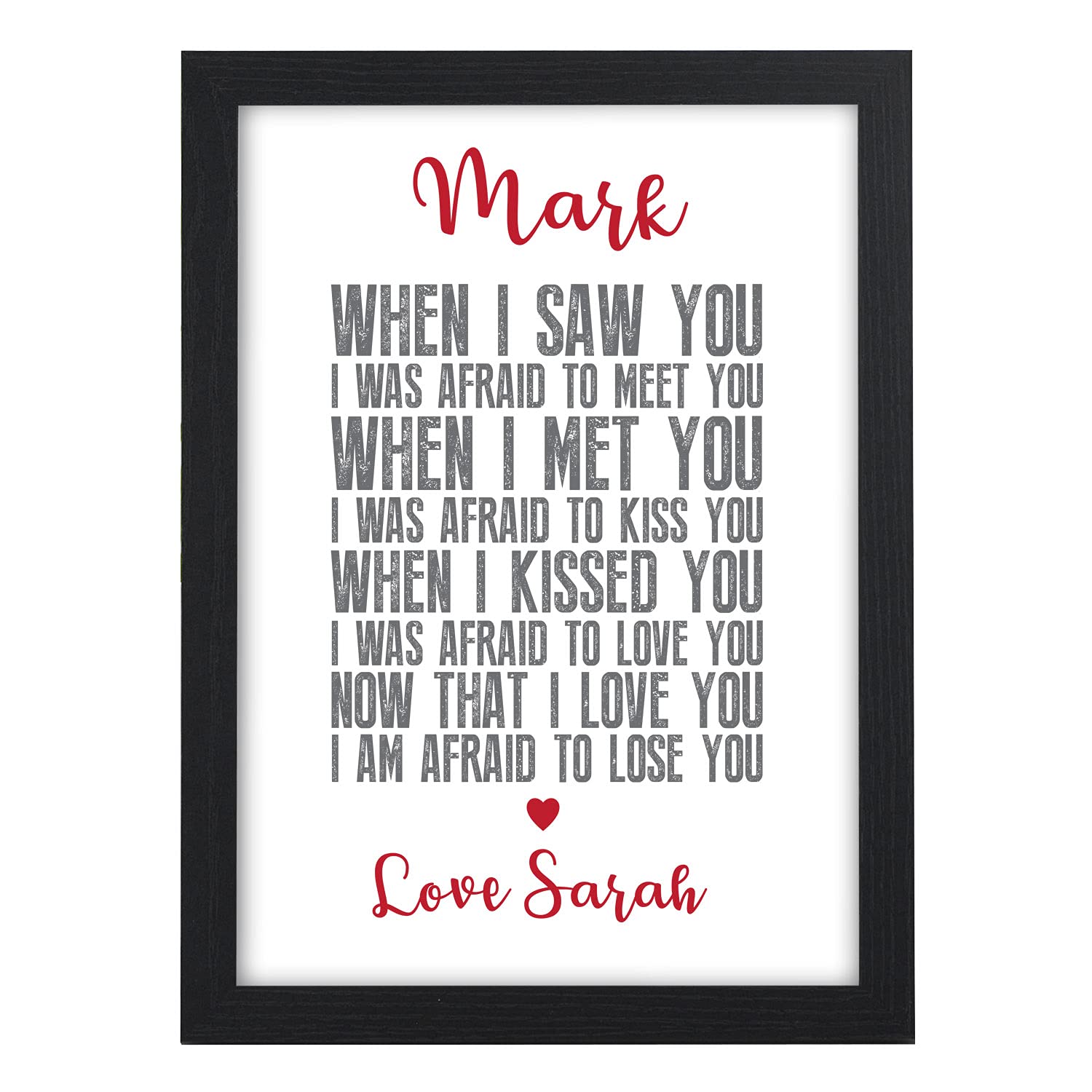 When I Saw You I Was Afraid To Meet You Personalised Quote Gifts - Perfect for Husband, Wife, Boyfriend or Girlfriend - Suitable for Birthday, Christmas, Valentines or Anniversary
