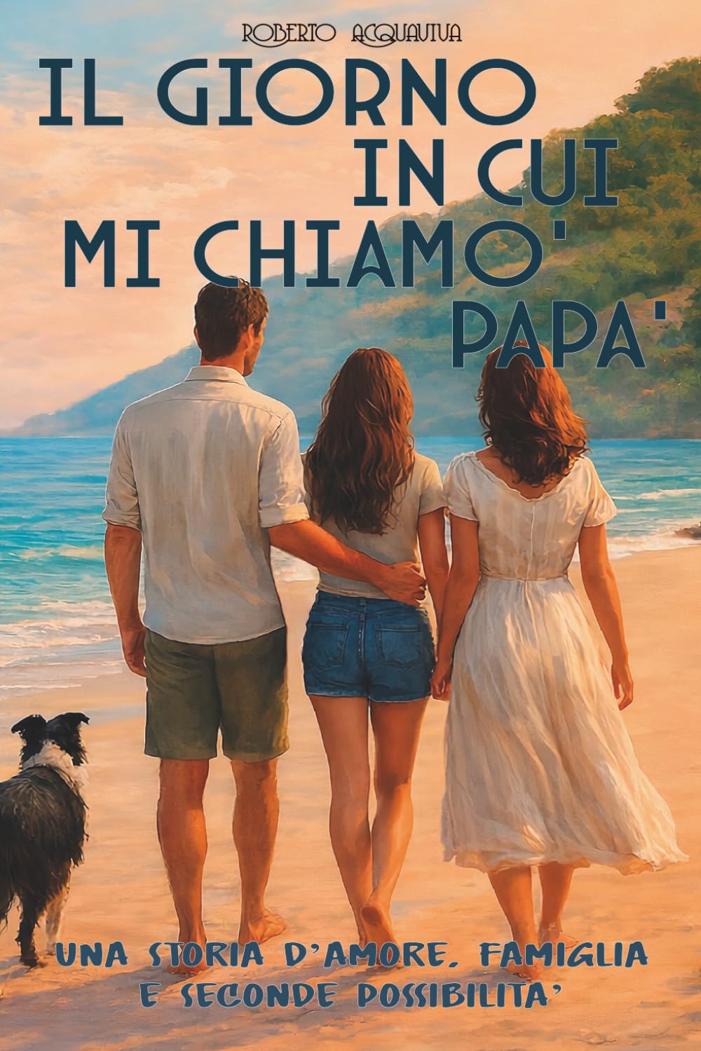 Il Giorno in cui mi chiamò papà: Una Storia d'amore, famiglia e seconde possibilità