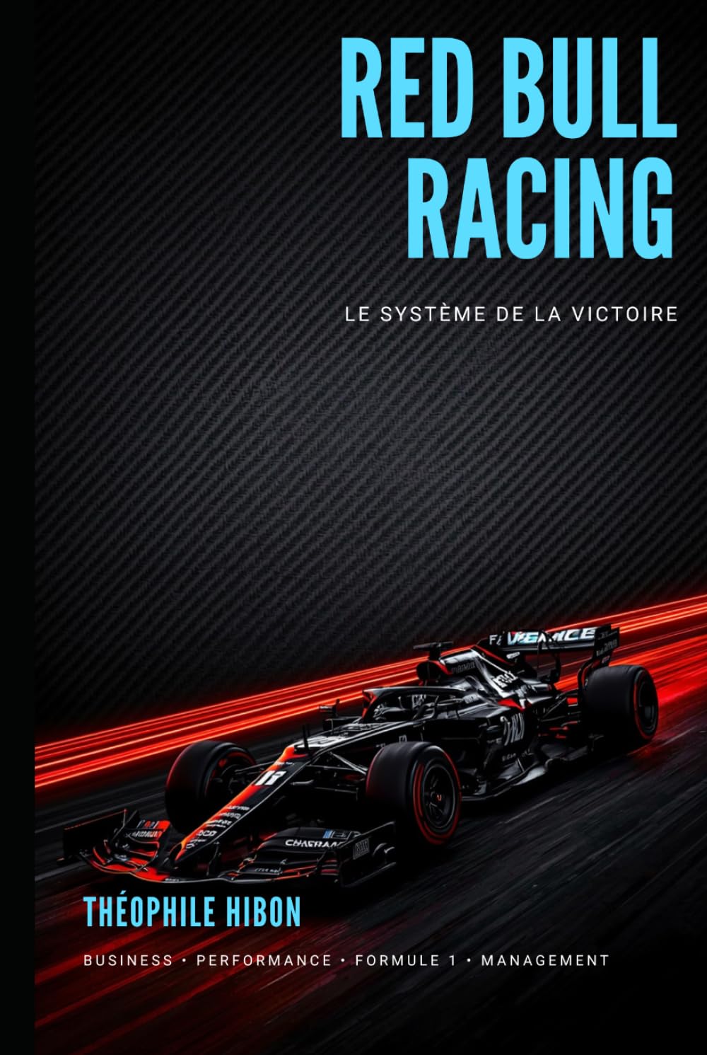 Red Bull Racing: Le Système de la Victoire