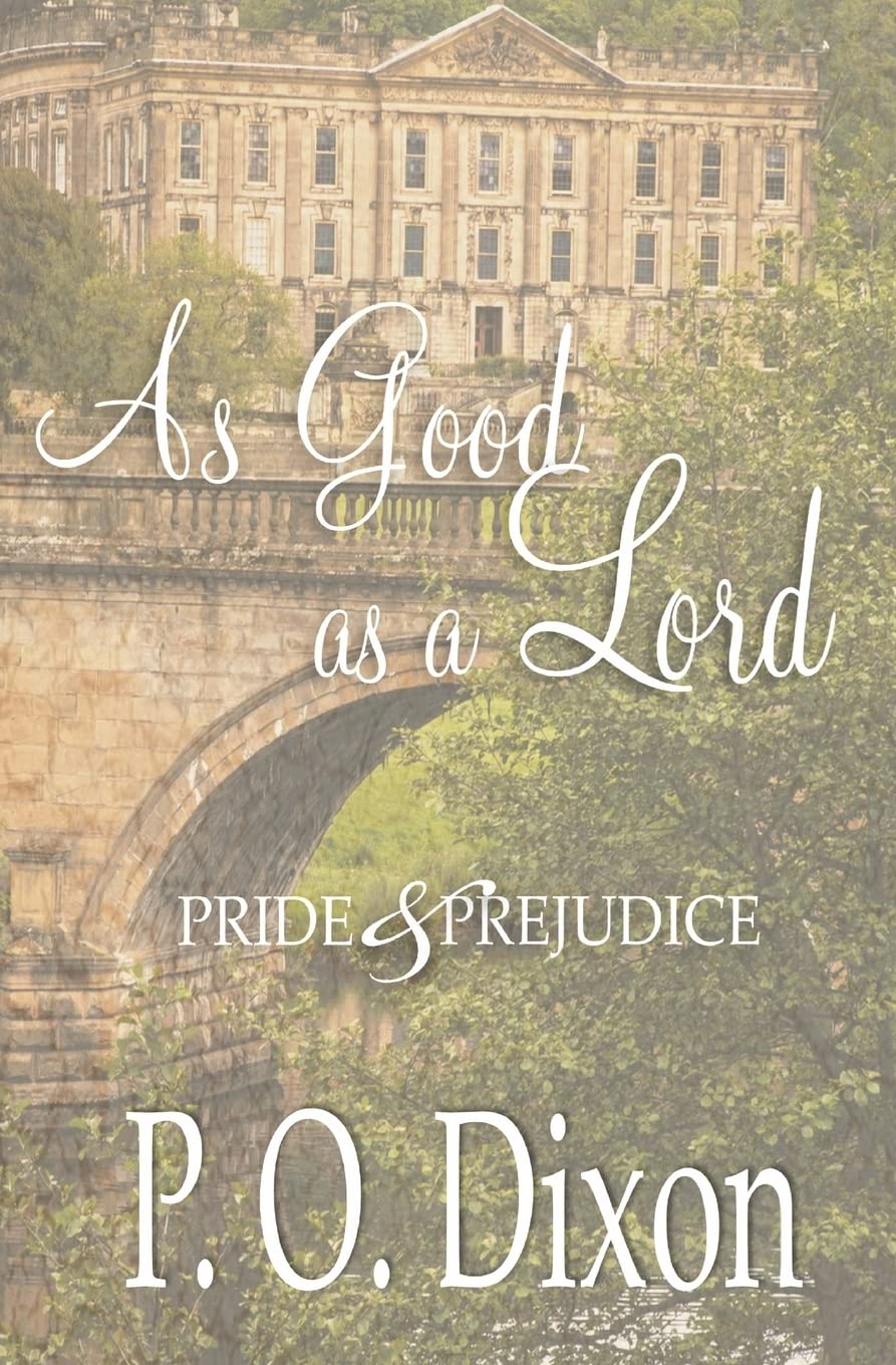As Good as a Lord: Pride and Prejudice (Pride and Prejudice Variations)
