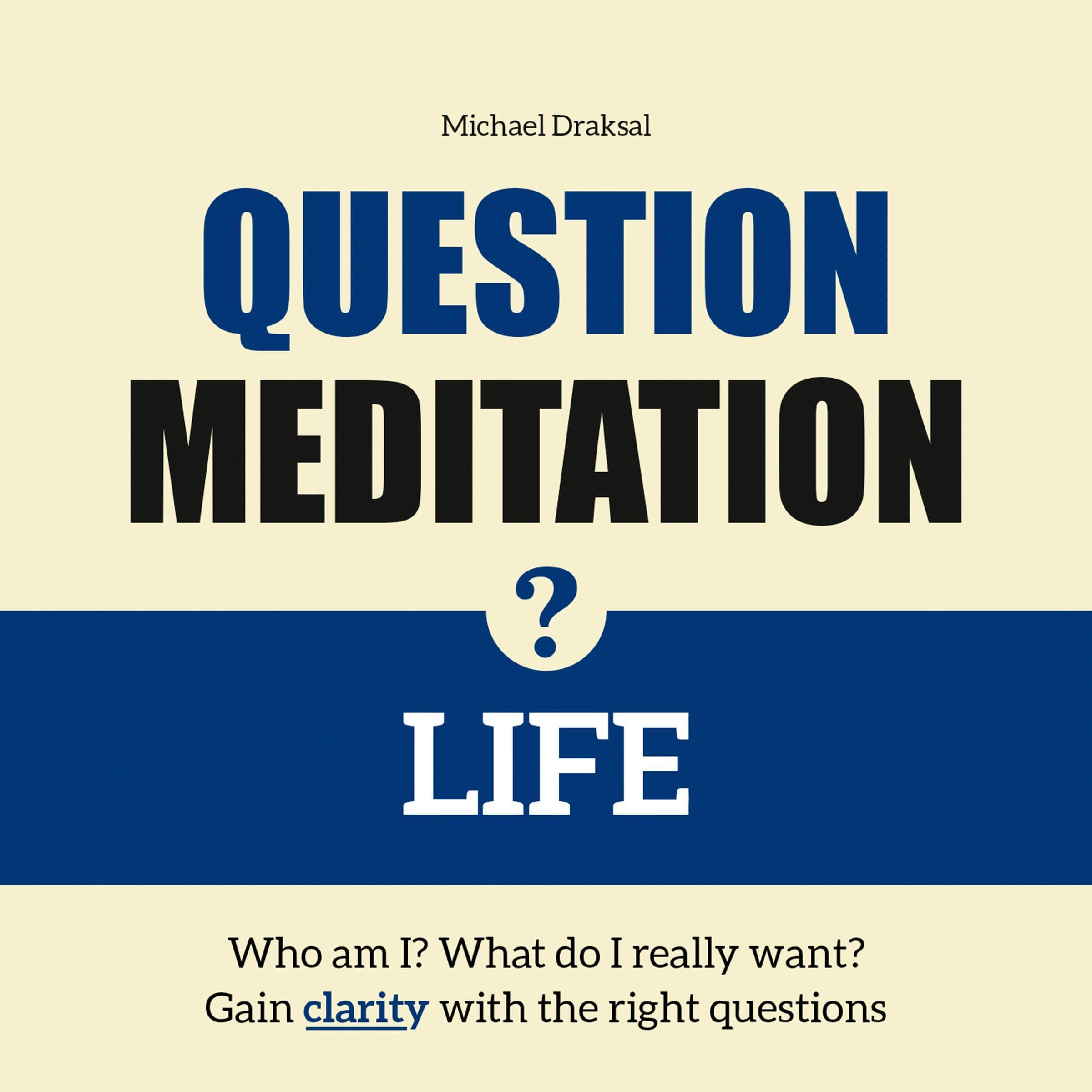 Question Meditation – LIFE