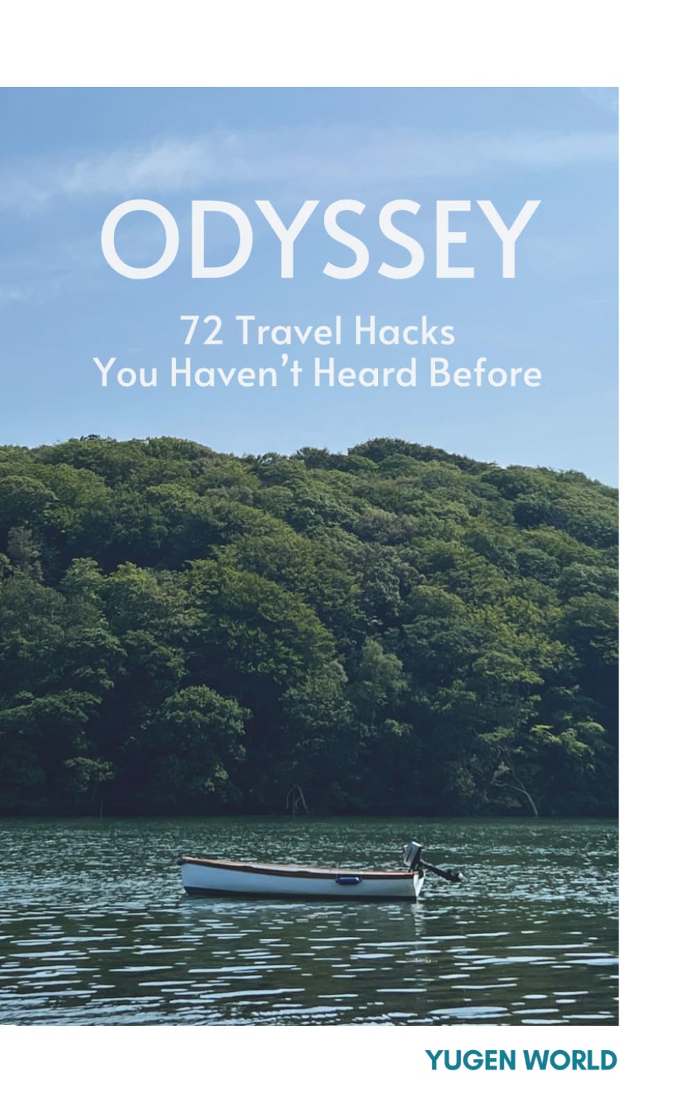 Odyssey - 72 Travel Hacks You Haven't Heard Before