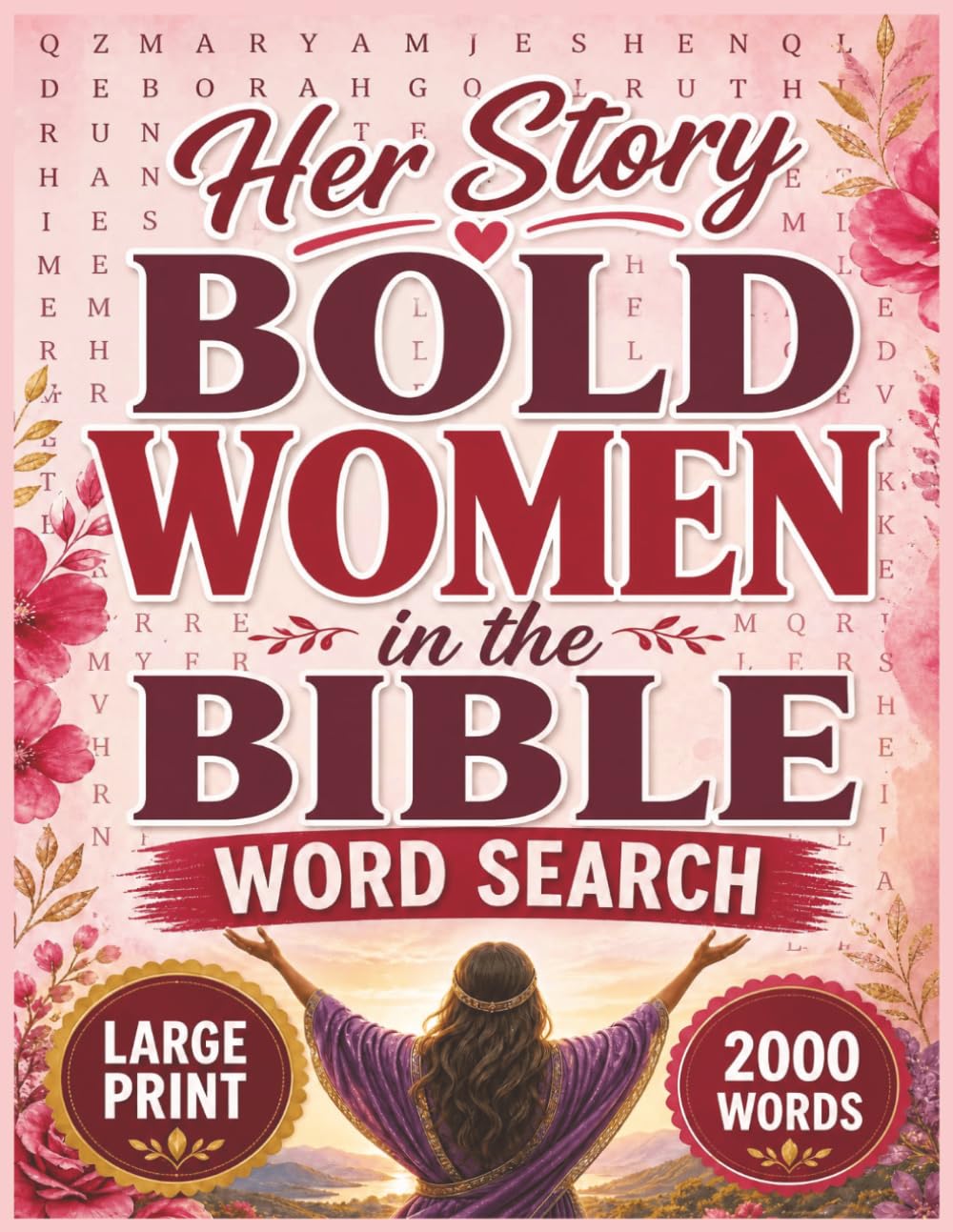 Her Story: Bold Women In The Bible Word search: A Large Print Bible Word Search Puzzle Book Celebrating Inspiring Women of Scripture (Her Story: Women of The Bible)