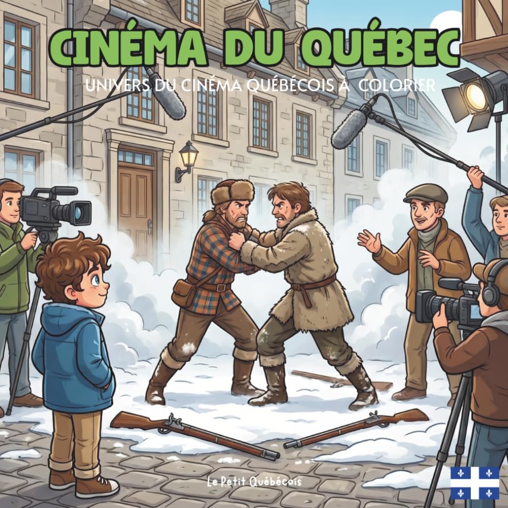 Cinéma du Québec: Le rêve du grand écran. Pars à la découverte des plateaux de films québécois, des rues du Vieux-Québec aux grands studios, caméra en main et imagination à l'infini