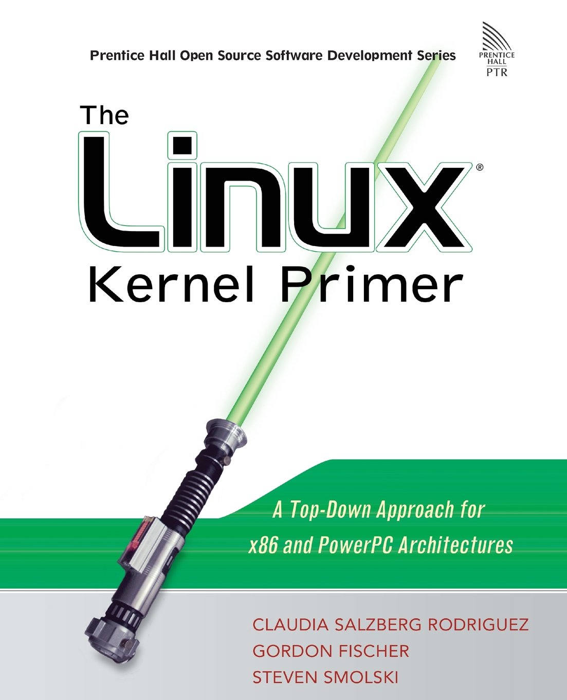 The Linux Kernel Primer: A Top-Down Approach for x86 and PowerPC Architectures (Pearson Open Source Software Development Series)