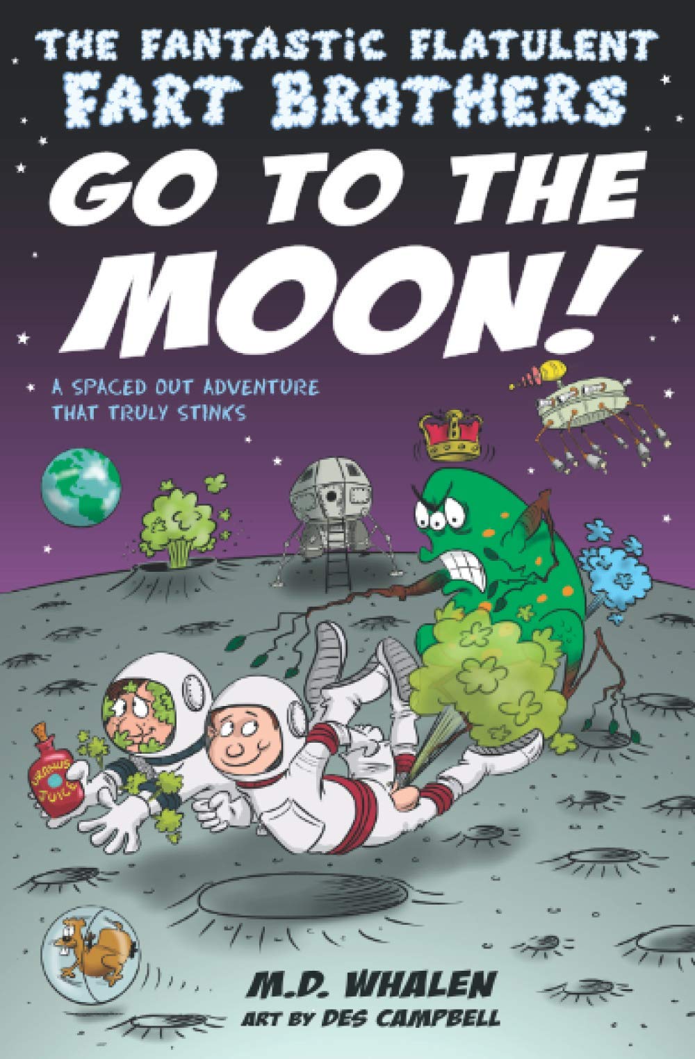 The Fantastic Flatulent Fart Brothers Go to the Moon!: A Spaced Out Comedy SciFi Adventure that Truly Stinks (Humorous action book for preteen kids ... Flatulent Fart Brothers; Us Edition)