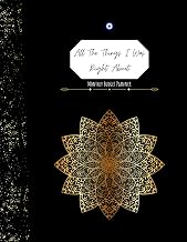 All The Things I Was Right About | Monthly Budgeting Planner | Bill Tracker and Savings Finance | Single Parent, Single Mom, Teen Finance Notebook: Floral Notebook 2nd Edition with Budget Planning