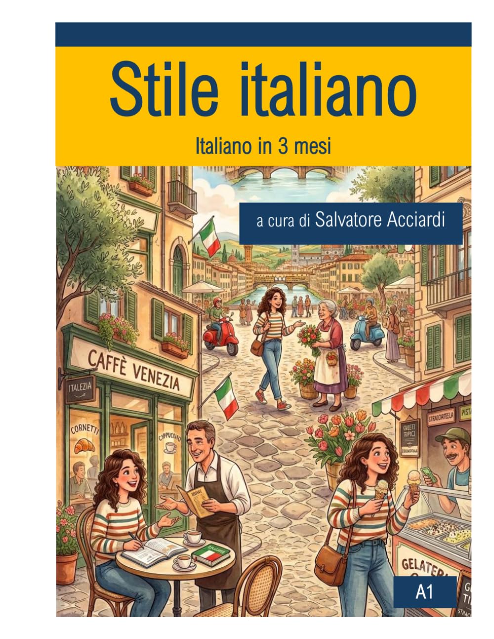 Stile italiano: Italiano in 3 mesi (Test CILS e Italian Workbook)