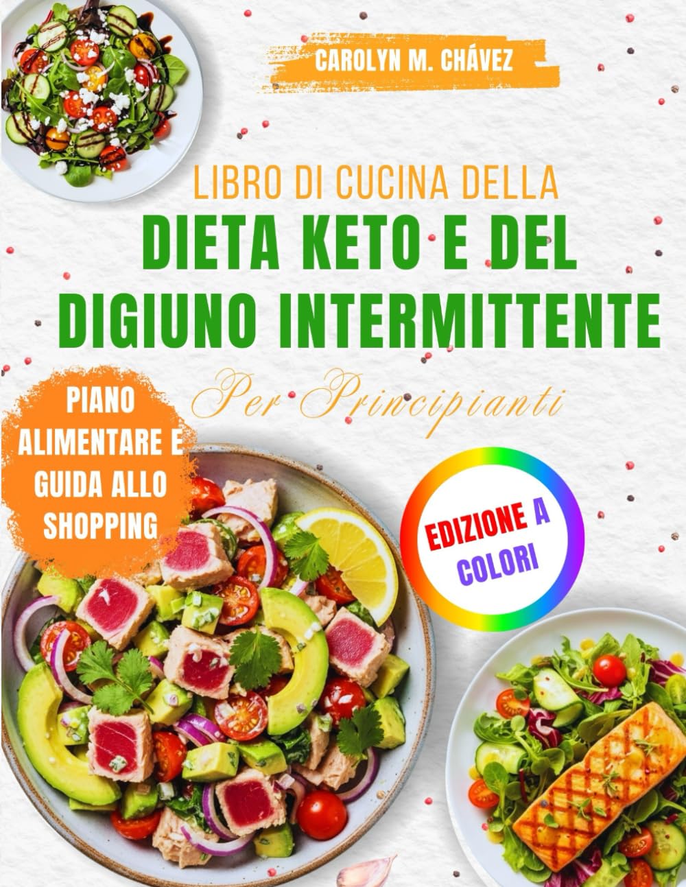 Libro Di Cucina Della Dieta Keto E Del Digiuno Intermittente Per Principianti: 100+ ricette facili a basso contenuto di carboidrati e piani di digiuno ... ripristinare il metabolismo in modo naturale