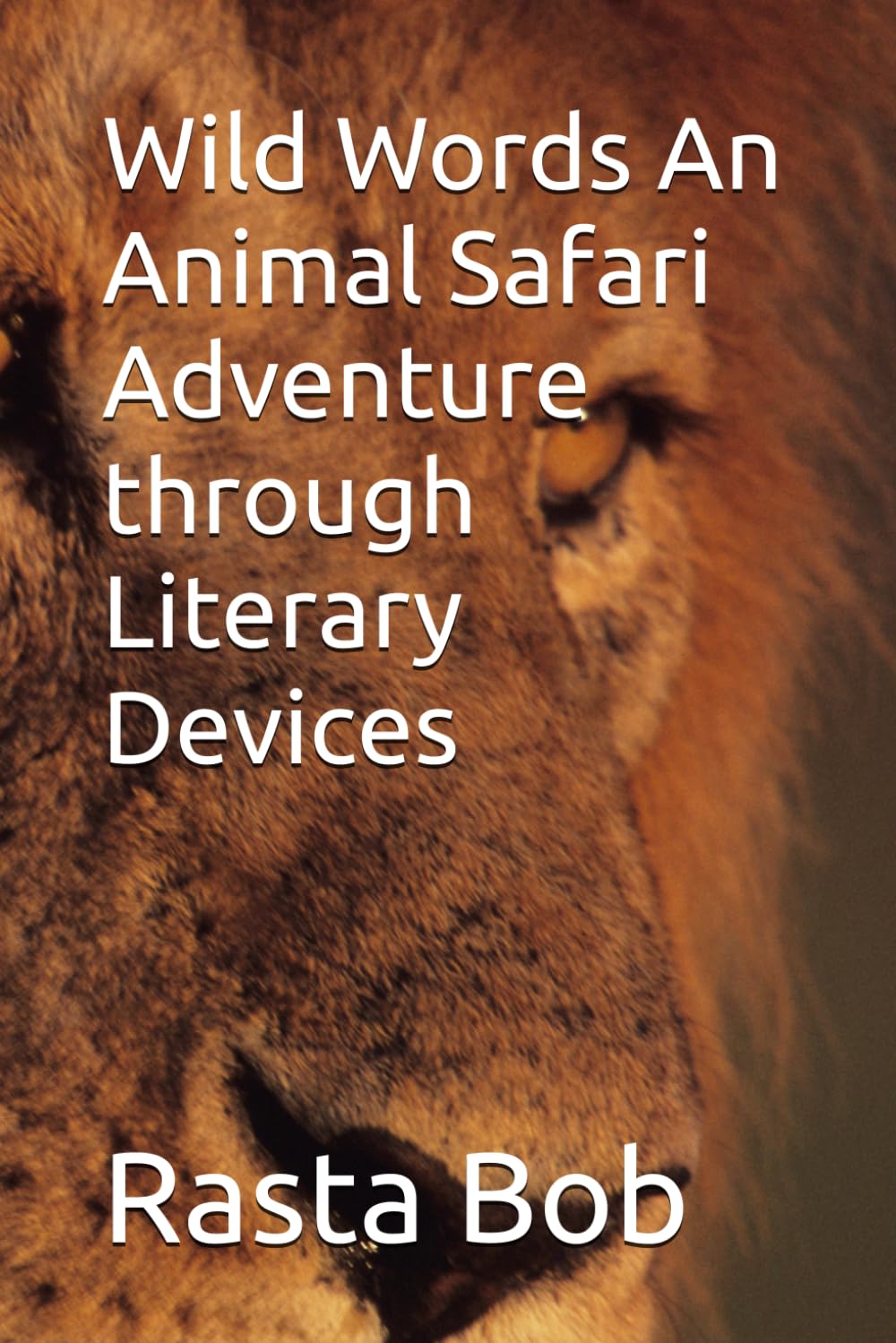 Wild Words An Animal Safari Adventure through Literary Devices