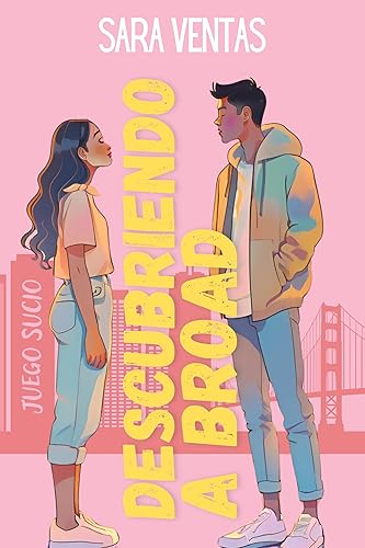 Descubriendo a Broad Romántica New Adult (JUEGO SUCIO n 1) (Spanish Edition)
