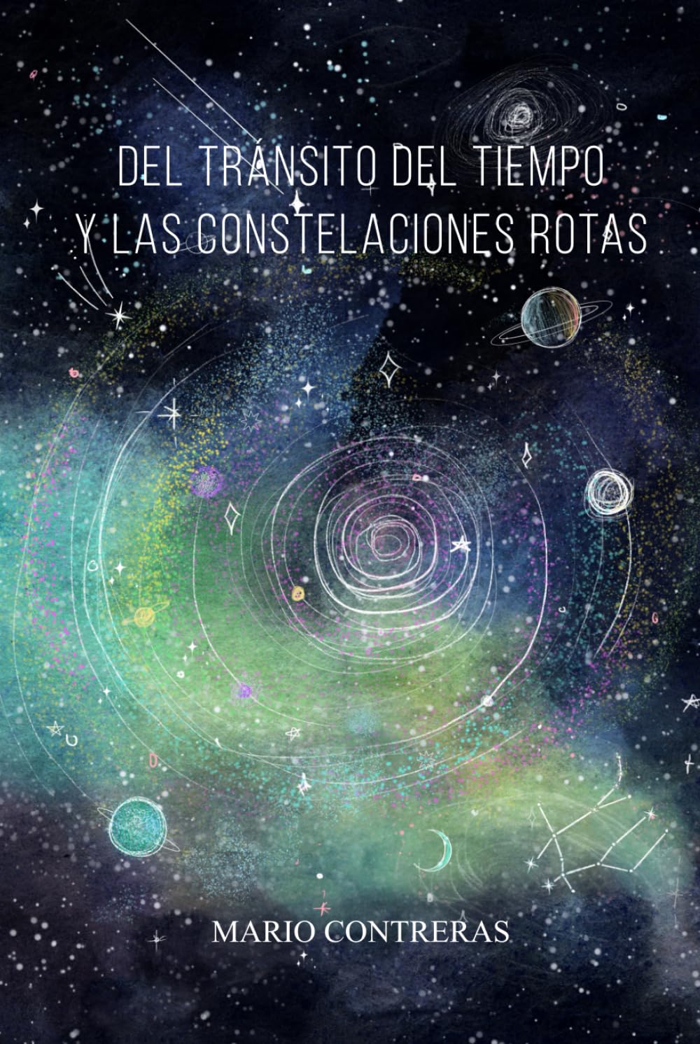 Del tránsito del tiempo y las constelaciones rotas