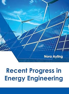 Recent Progress In Energy Engineering