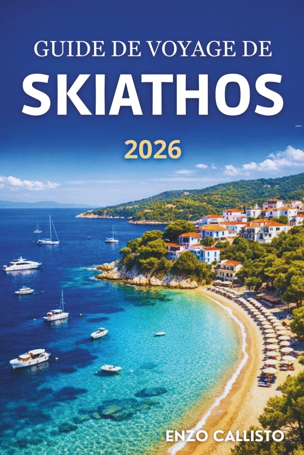 GUIDE DE VOYAGE DE SKIATHOS 2026: Là où les rivages dorés rencontrent les pins murmurants et où le temps semble s'arrêter au bord de la mer