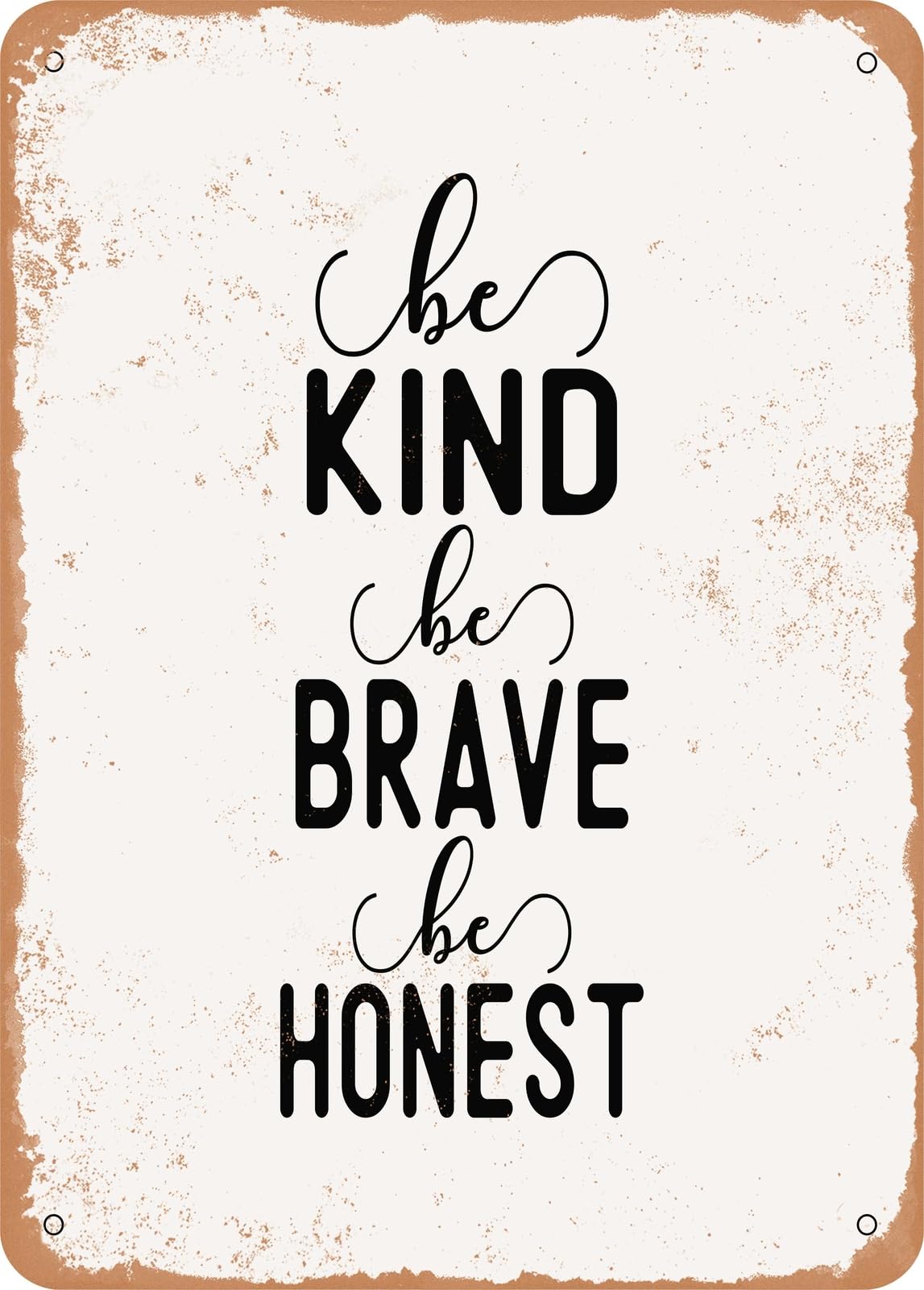 Miaomansenstore Metal Sign - Be Kind Be Brave Be Honest - Vintage Rusty Look Home Decor