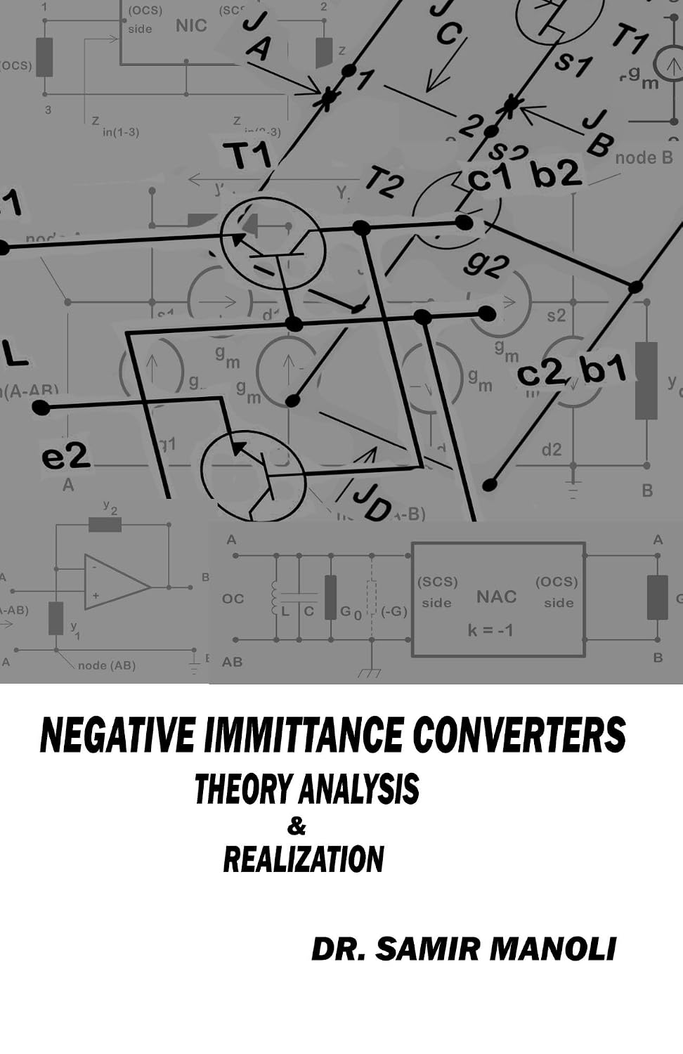 NEGATIVE IMMITTANCE CONVERTERS, Theory,Analysis & Realization