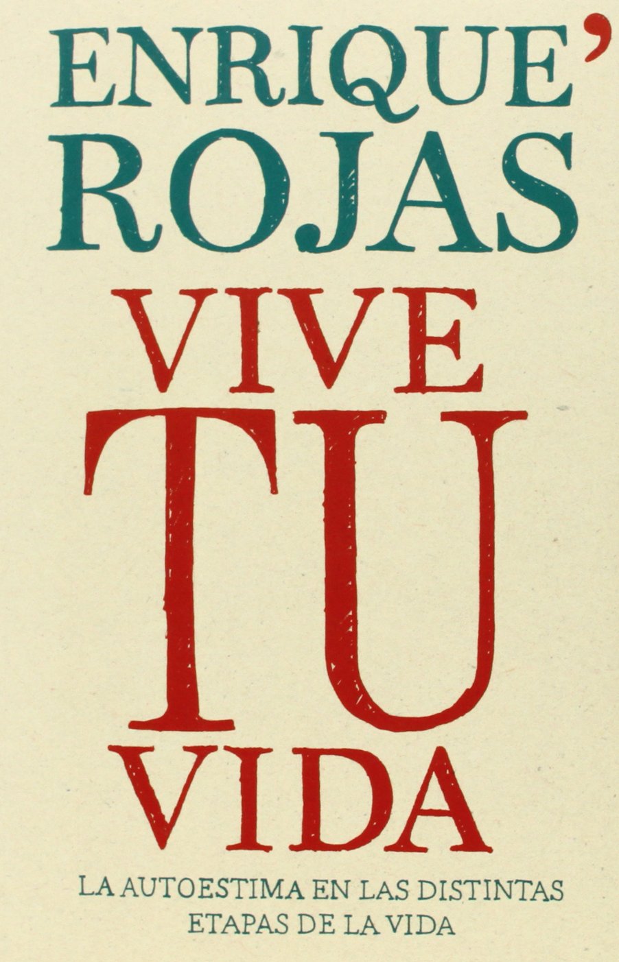 Vive tu vida / Live your Life: La Autoestima En Las Distintas Etapas De La Vida/ Self-esteem in Different Stages of Life