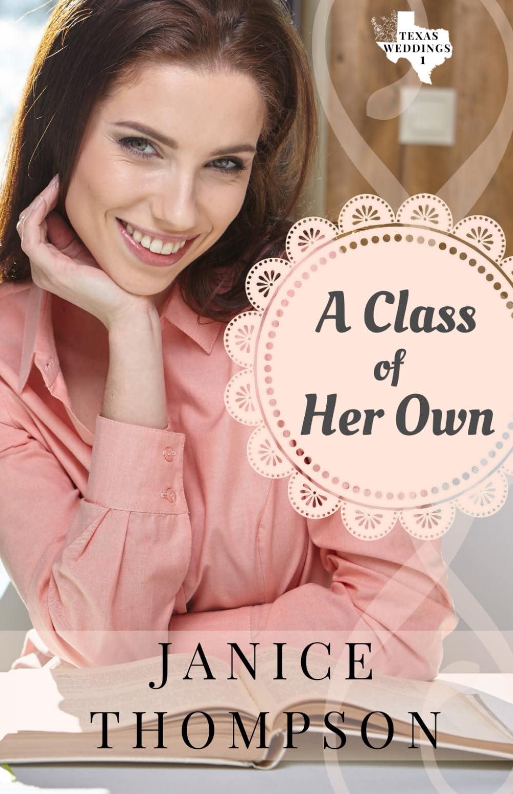 A Class of Her Own: Texas Weddings, Book One