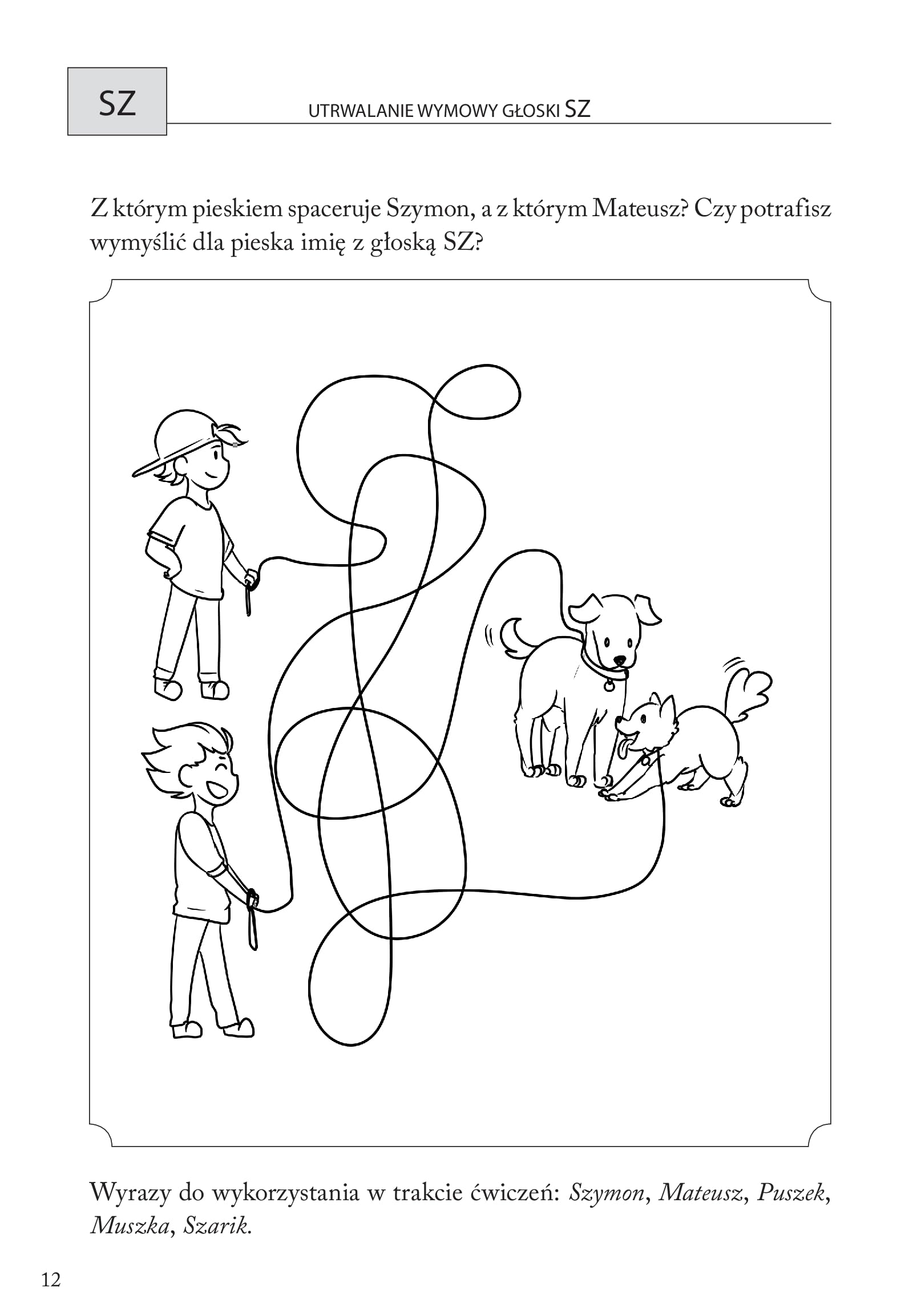 OBRAZKOWE ĆWICZENIA LOGO DLA PRZEDSZ SZ, Ż, CZ, DŻ: Ćwiczenia wspomagające terapię logopedyczną głosek