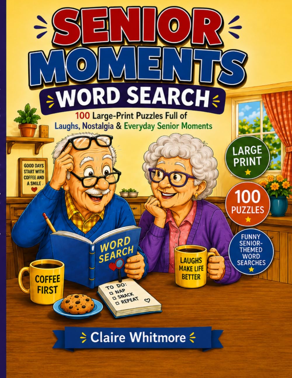 Senior Moments Word Search: 100 Large-Print Puzzles Full of Laughs, Nostalgia & Everyday Senior Moments