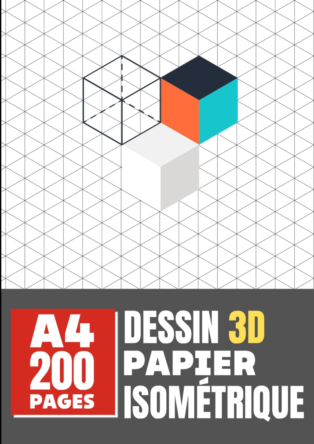 PAPIER ISOMÉTRIQUE: GRILLE DE PERSPECTIVE 200 pages
