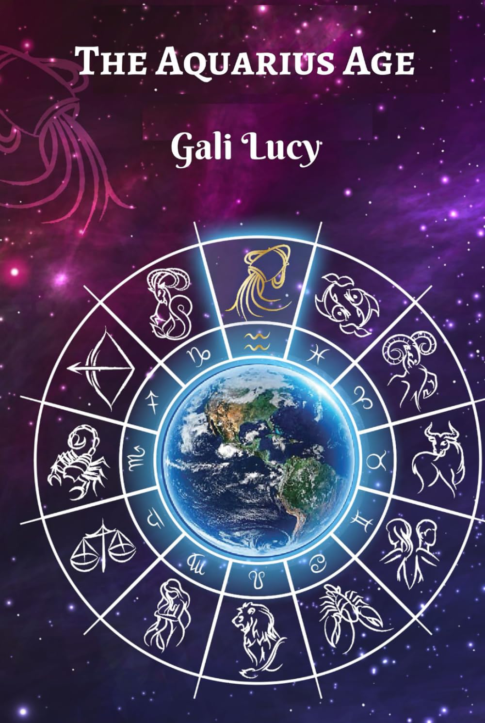 The Aquarius Age (Gali Lucy Predictions)