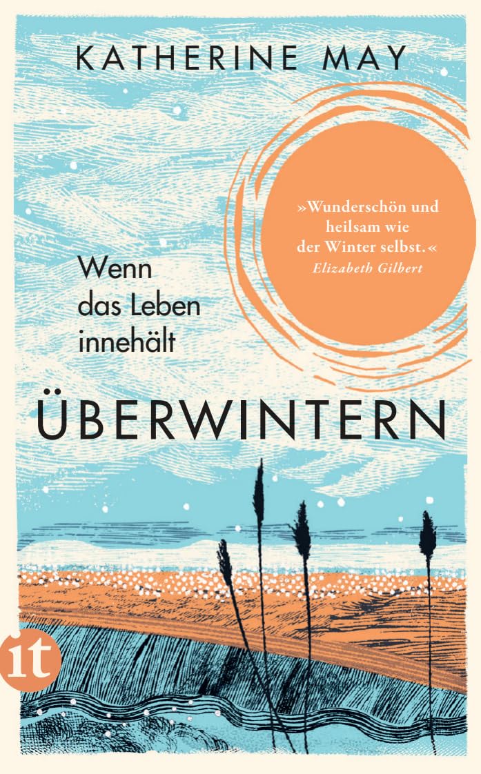 Überwintern. Wenn das Leben innehält: Der Bestseller über die heilsame Kraft des Innehaltens