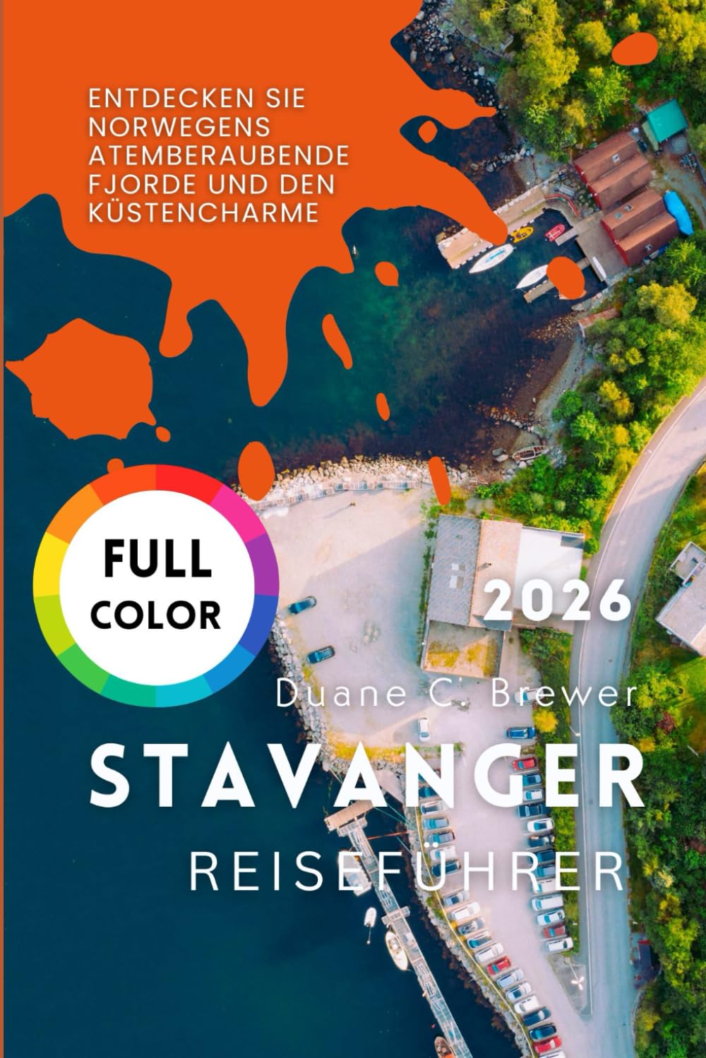 STAVANGER REISEFÜHRER 2026: Entdecken Sie Norwegens atemberaubende Fjorde und den Küstencharme
