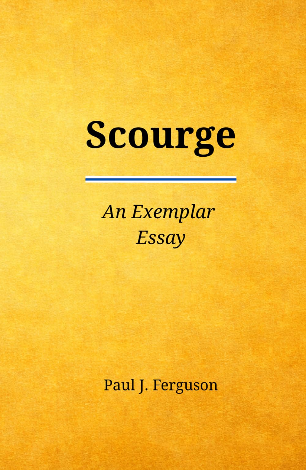 Scourge: An Exemplar Essay on the Life and Legacy of Lt Col William E. Dyess (Short Perspectives)