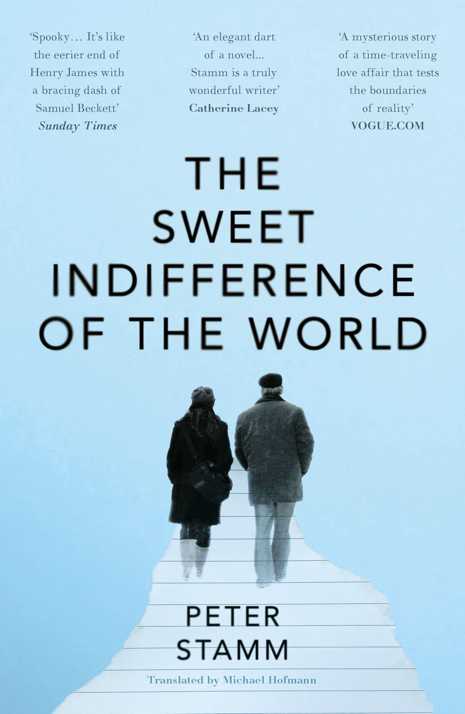 The Sweet Indifference of the World by Peter Stamm PAPERBACK 9781783785759