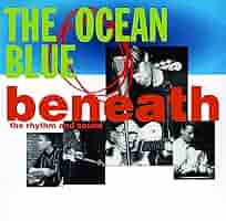オーシャン・ブルー　　Beneath the Rhythm & Sound 71JhxpFM3pL._SY200_QL15_.jpg