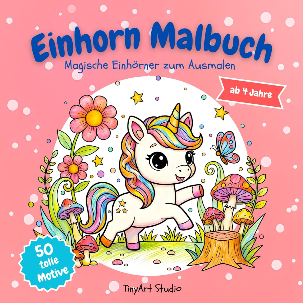 Einhorn Malbuch: Magische Einhörner zum Ausmalen für Kinder ab 4 Jahre (TinyArt Studio Malbücher)