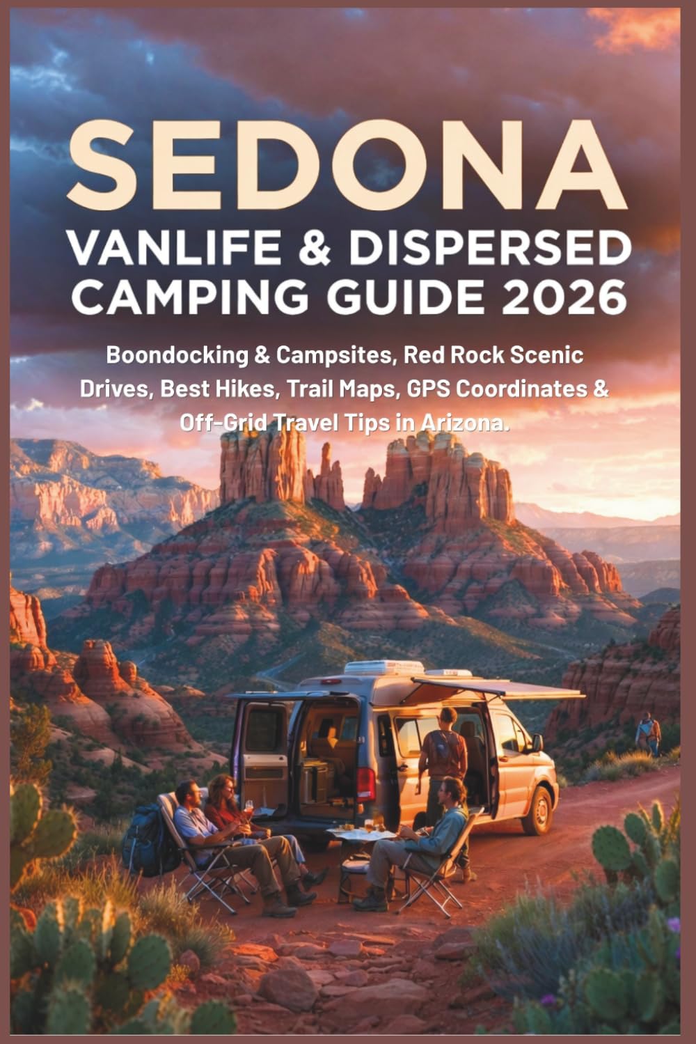 Sedona Vanlife & Dispersed Camping Guide 2026: Boondocking & Campsites, Red Rock Scenic Drives, Best Hikes, Trail Maps, GPS Coordinates & Off-Grid Travel Tips in Arizona