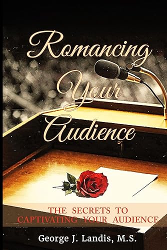Romancing Your Audience: The Secrets To Captivating Your Audience