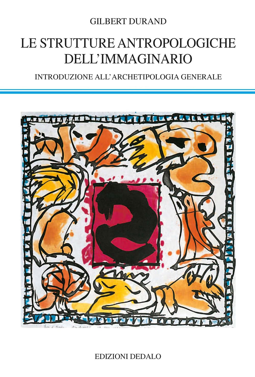 Strutture antropologiche dell'immaginario. Introduzione all'archetipologia generale