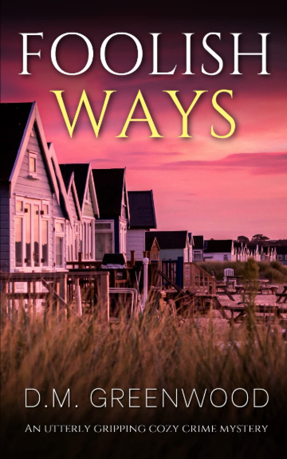 FOOLISH WAYS an utterly gripping cozy crime mystery (Theodora Braithwaite Murder Mysteries)