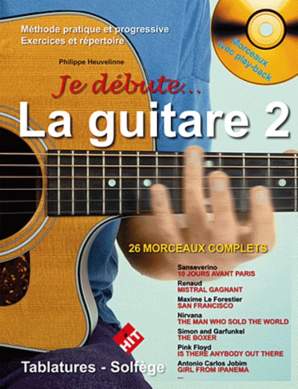 Je Debute la Guitare + CD Vol 2 le manuel idéal pour s'exercer à la maison