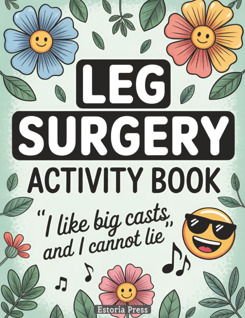 Leg Surgery Activity Book: Large Print Puzzles and Humor | A Fun Broken Leg Gift and Lighthearted Recovery Companion for Care Packages and Post-Surgery Must-Haves (Recovery Series)