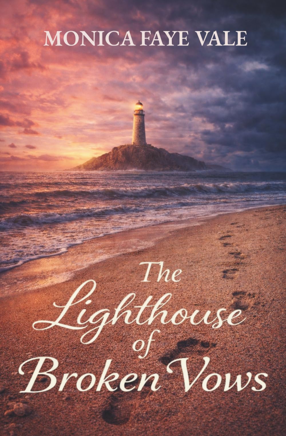 The Lighthouse of Broken Vows: An Emotional Second Chance Romance About Secrets, Love, and the Past That Won’t Stay Buried