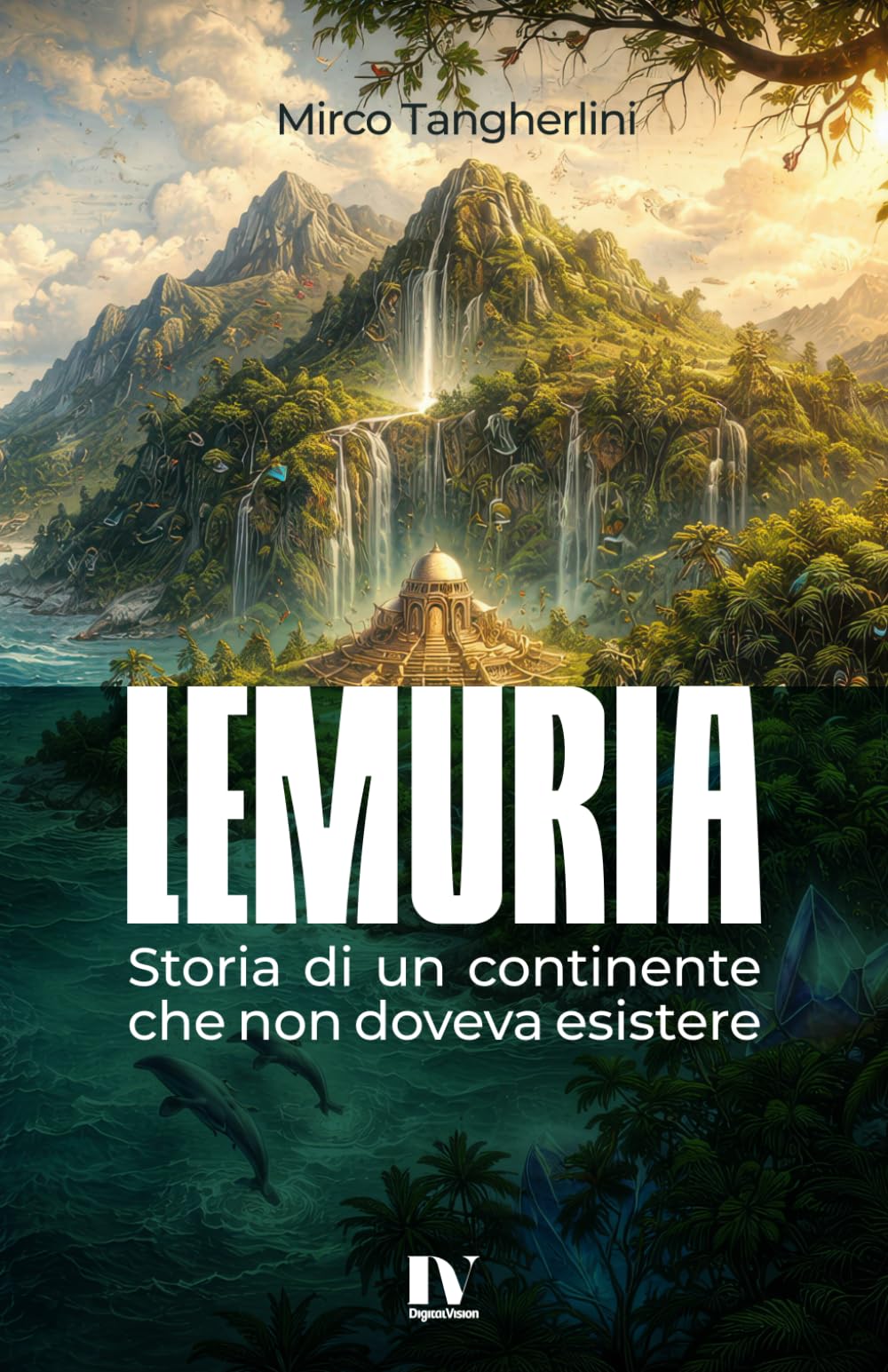 LEMURIA: Storia di un continente che non doveva esistere