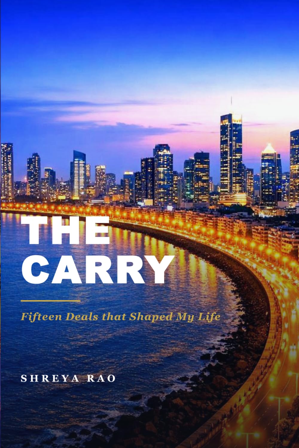 The Carry: Fifteen Deals that Shaped My Life