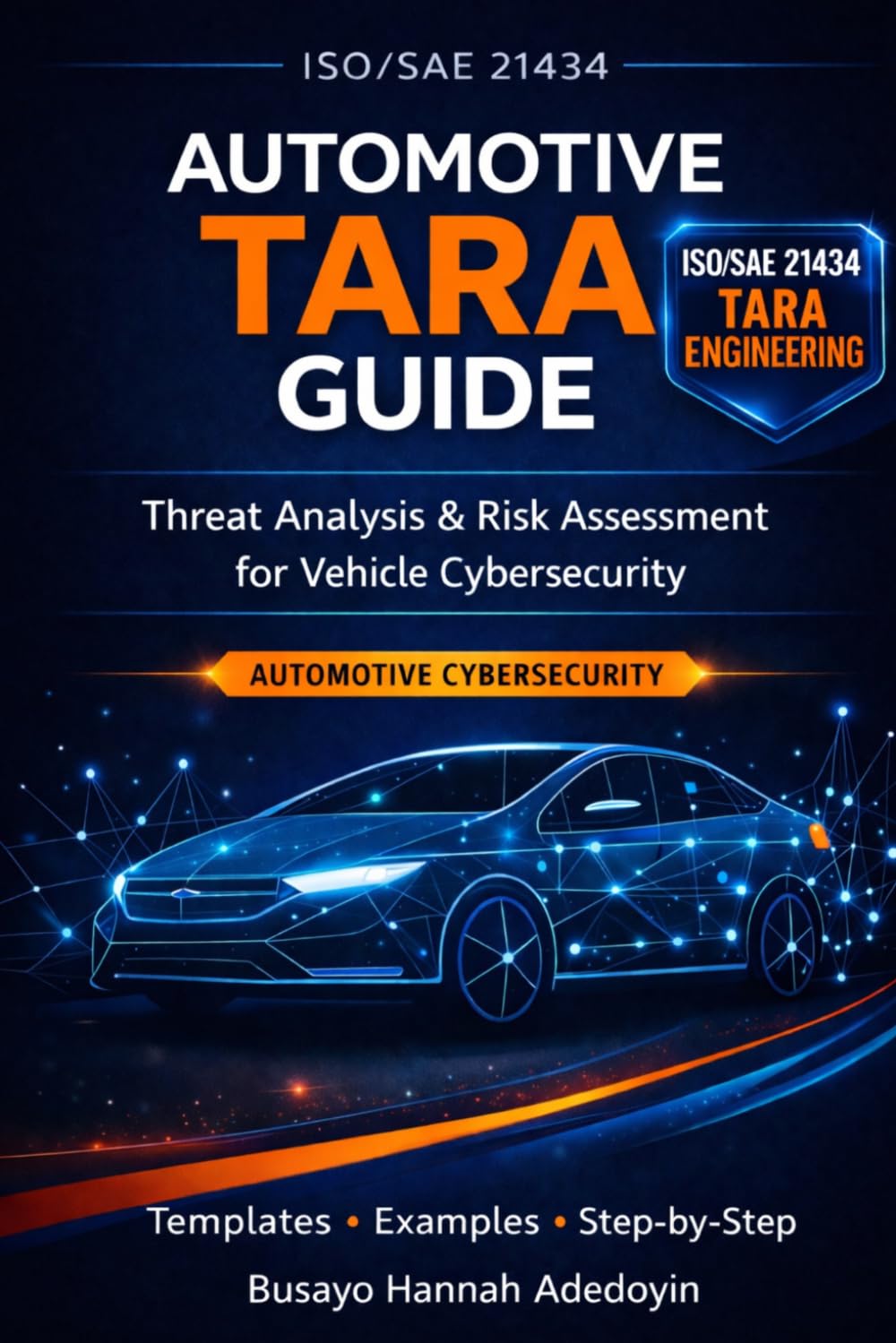 Complete Automotive TARA Guide: ISO 21434 Threat Analysis and Risk Assessment for Automotive Cybersecurity Engineers