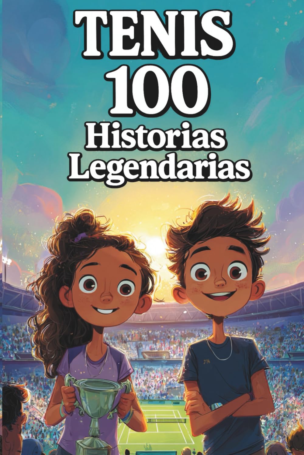 TENIS 100 Historias Legendarias: Aprende el origen y la historia del tenis: relatos inolvidables, anécdotas fascinantes y récords increíbles.