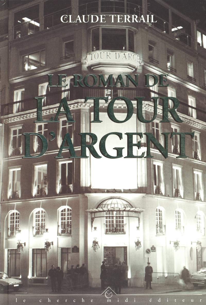 Le Roman de la Tour d'Argent le cadeau idéal pour passionnés