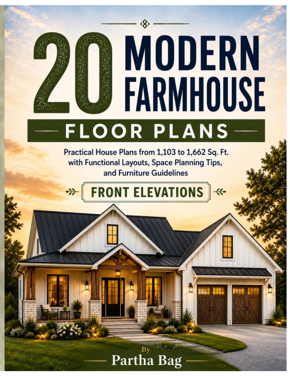 20 Modern Farmhouse Floor Plans: Practical House Plans from 1,103 to 1,662 Sq. Ft. with Functional Layouts, Space Planning Tips, and Furniture Guidelines