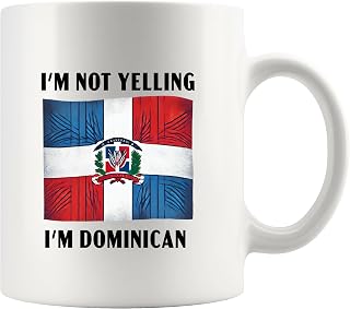 I'm Not Yelling I'm Dominican Funny Dominican Gifts For Family Friends New Citizenship Dominican Flag Novelty Drinkware Ceramic Mug 11 oz White