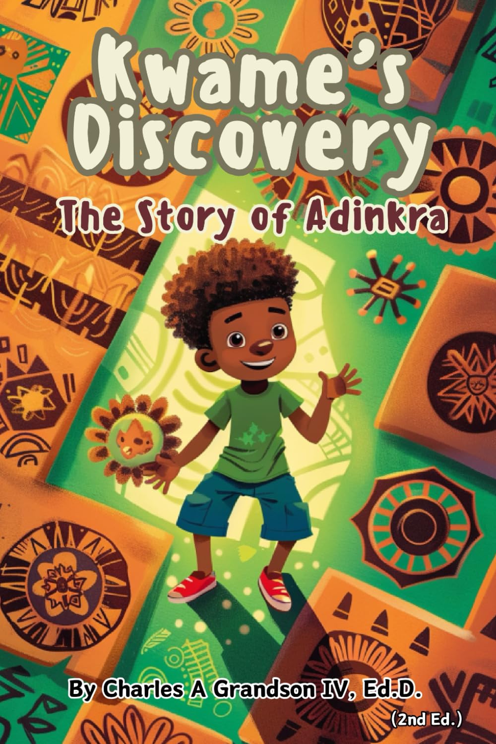 Kwame’s Discovery: The Story of Adinkra: Cultural Storybook Exploring Adinkra Symbols for Children Ages 4-10