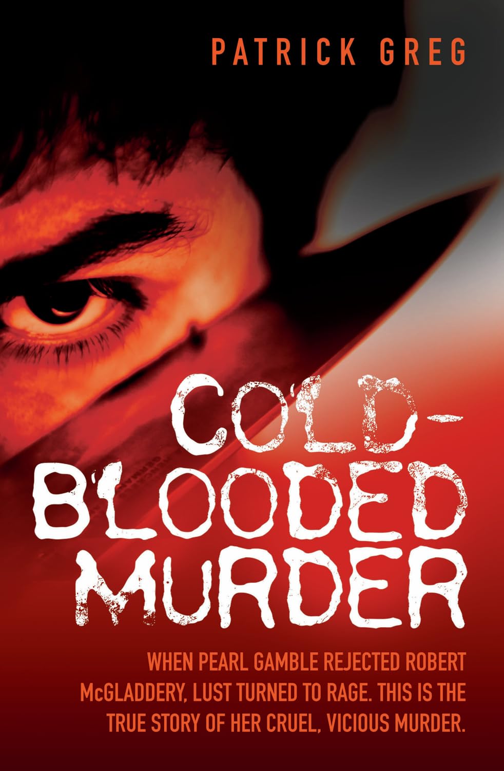 Cold-Blooded Murder By Patrick Greg