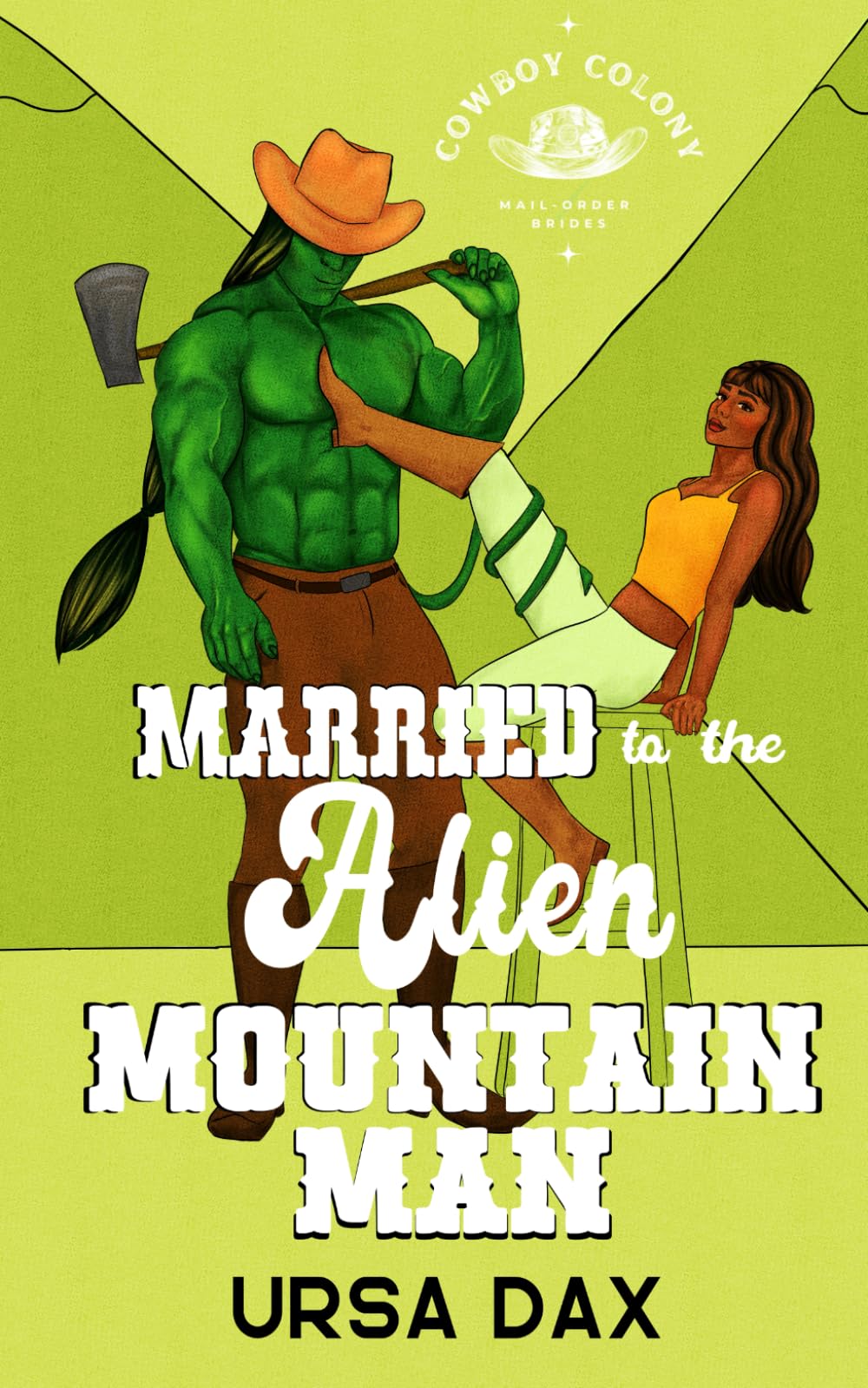 Married to the Alien Mountain Man (Cowboy Colony Mail-Order Brides)