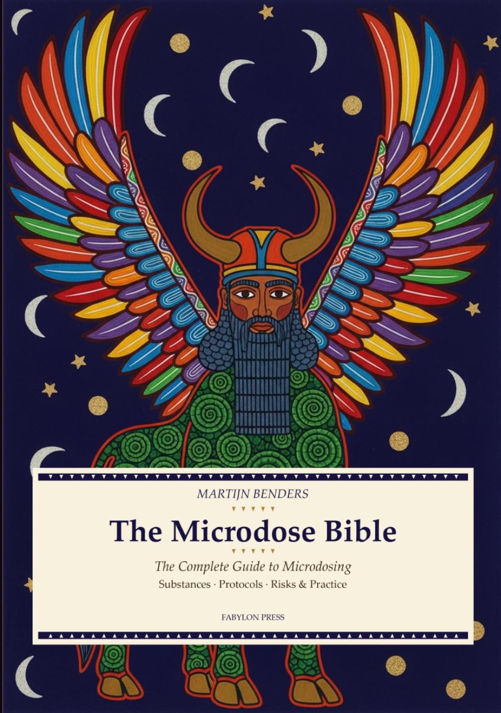 The Microdose Bible: A Complete Guide to Microdosing, Amanita Muscaria, Psilocybin and Psychedelic Self-Discovery